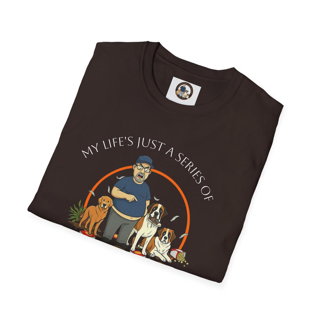 My Life's Just a Series T-Shirt