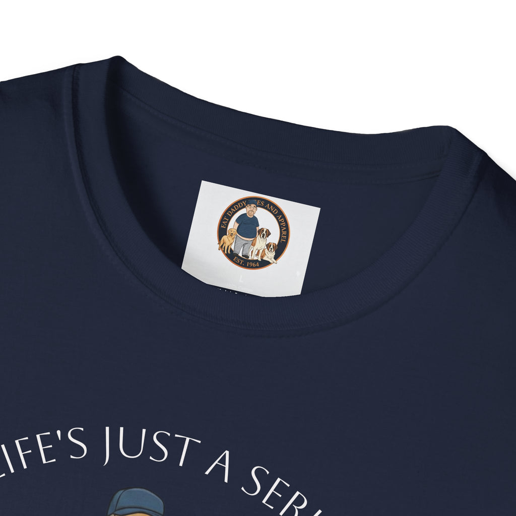 My Life's Just a Series T-Shirt